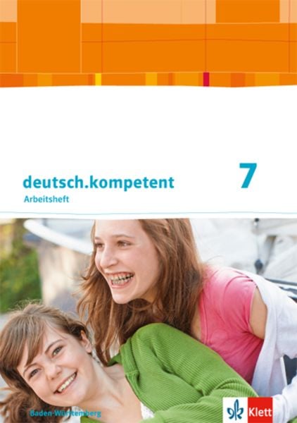 deutsch.kompetent 7. Ausgabe Baden-Württemberg, Taschenbuch von , Klett Schulbuchverlag, 978-3-12-316089-9