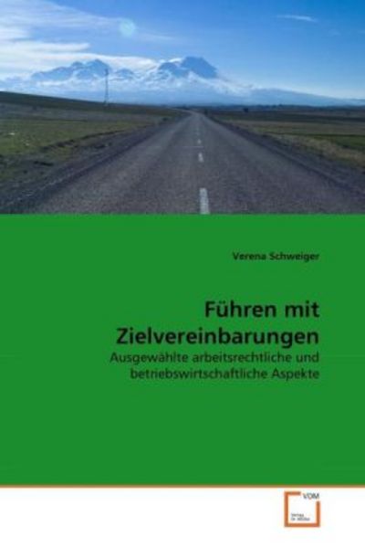 Schweiger, V: Führen mit Zielvereinbarungen, Taschenbuch von Verena Schweiger, VDM, 9783639291322