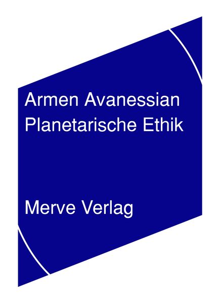Planetarische Ethik, Taschenbuch von Armen Avanessian, Merve, 978-3-96273-095-6