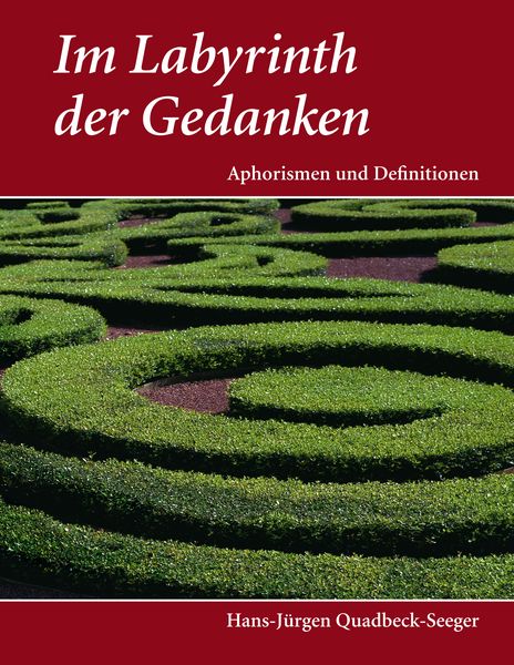 Im Labyrinth der Gedanken, Taschenbuch von Hans-Jürgen Quadbeck-Seeger, BoD – Books on Demand, 9783833437021