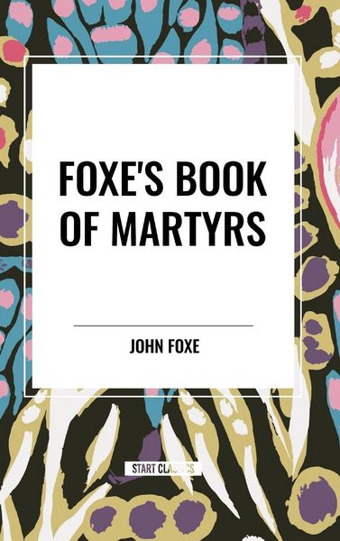Produktbild: Fox's Book of Martyrs