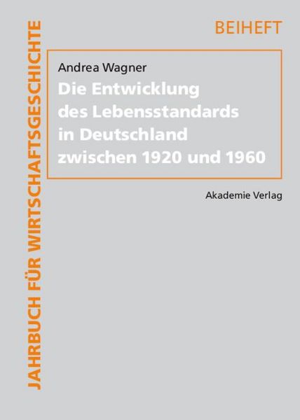 Produktbild: Die Entwicklung des Lebensstandards in Deutschland zwischen 1920 und 1960