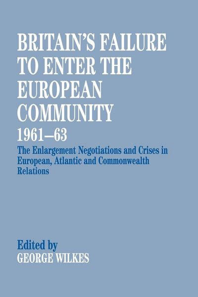 Produktbild: Britain's Failure to Enter the European Community, 1961-63
