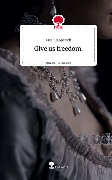 Produktbild: Give us freedom.. Life is a Story - story.one