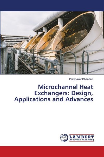 Produktbild: Microchannel Heat Exchangers: Design, Applications and Advances