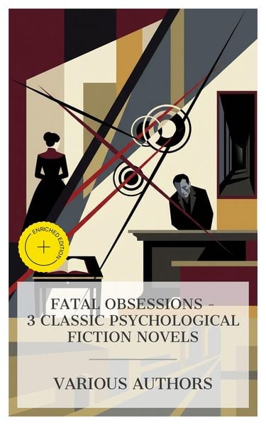 Produktbild: Fatal Obsessions - 3 Classic Psychological Fiction Novels