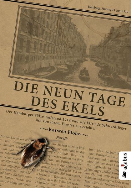 Produktbild: Die neun Tage des Ekels. Der Hamburger S&uuml;lze-Aufstand 1919 und wie Elfriede Schwerdtfeger ihn von ihrem Fenster aus erlebte