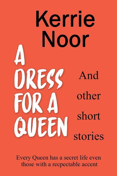 Produktbild: A Dress For A Queen And Other Short Stories