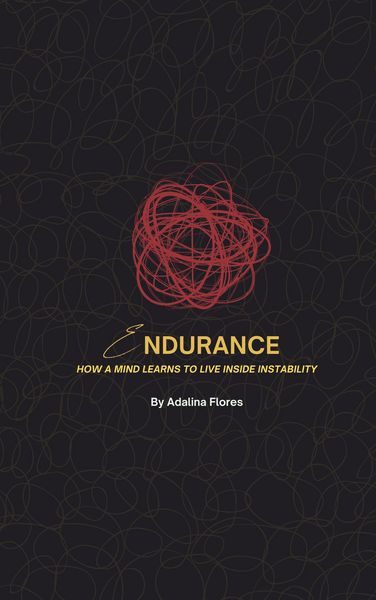 Produktbild: ENDURANCE: How a Mind Learns to Live Inside Instability (Edition 1)