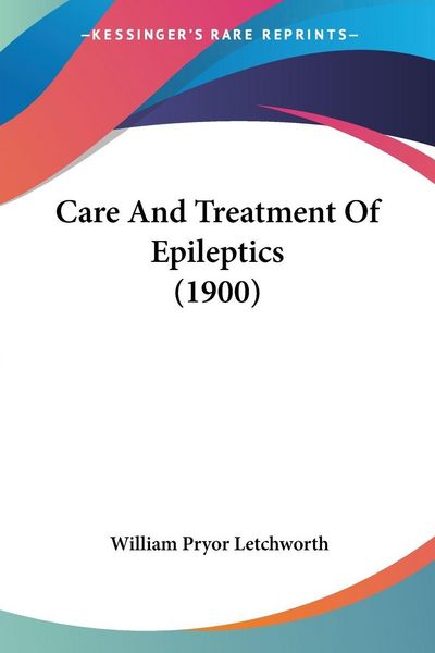 Produktbild: Care And Treatment Of Epileptics (1900)
