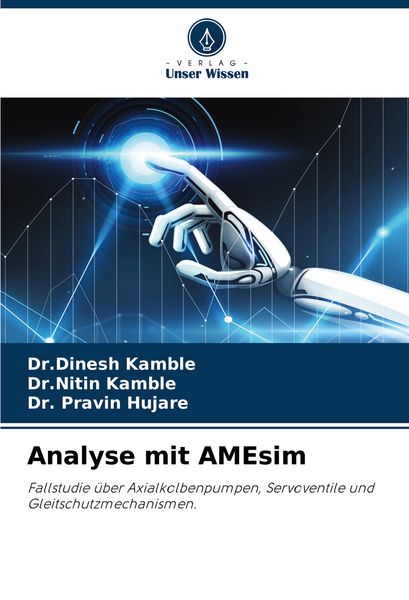 Analyse mit AMEsim, Taschenbuch von Dinesh Kamble , Nitin Kamble , Pravin Hujare, Verlag Unser Wissen, 9786207183739