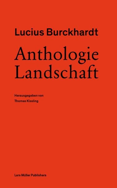 Lucius Burckhardt, Taschenbuch von Lucius Burckhardt, Lars Müller Publishers, 9783037787243