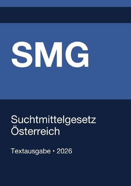 Produktbild: SMG - Suchtmittelgesetz &Ouml;sterreich 2026
