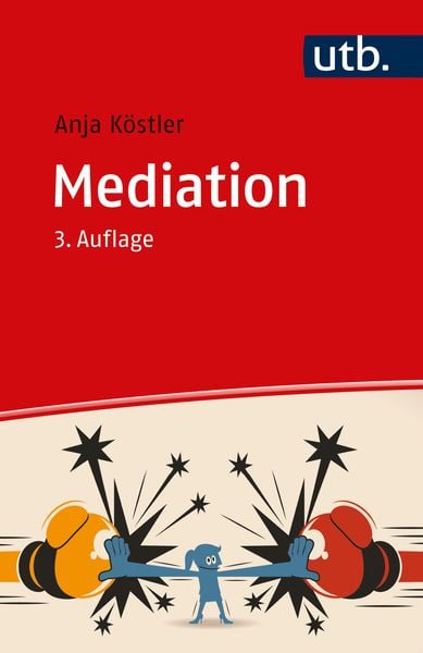 Mediation, Taschenbuch von Anja Köstler, Utb GmbH, 9783825262129