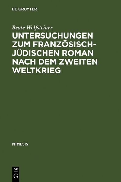 Produktbild: Untersuchungen zum franz&ouml;sisch-j&uuml;dischen Roman nach dem Zweiten Weltkrieg