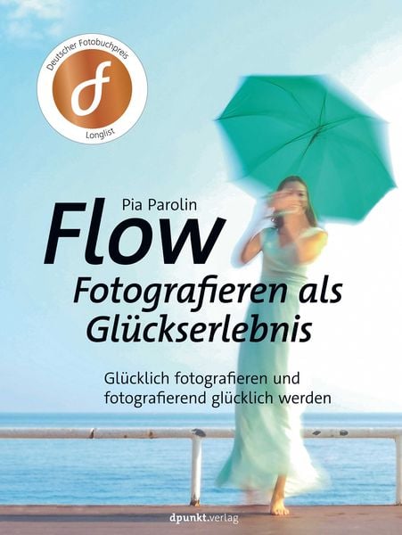 Produktbild: FLOW &ndash; Fotografieren als Gl&uuml;ckserlebnis