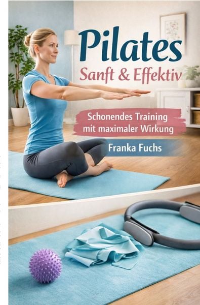Produktbild: Pilates Sanft und Efektiv
