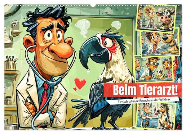 Produktbild: Beim Tierarzt! Tierisch schr&auml;ge Besuche in der Vetklinik (Wandkalender 2026 DIN A2 quer), CALVENDO Monatskalender
