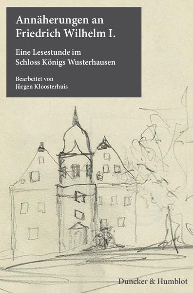 Produktbild: Ann&auml;herungen an Friedrich Wilhelm I.