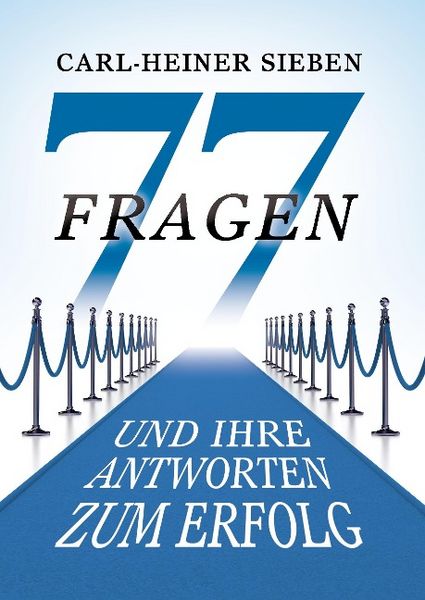 Produktbild: 77 Fragen und Ihre Antworten zum Erfolg