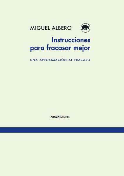 Produktbild: Instrucciones para fracasar mejor : una aproximaci&oacute;n al fracaso