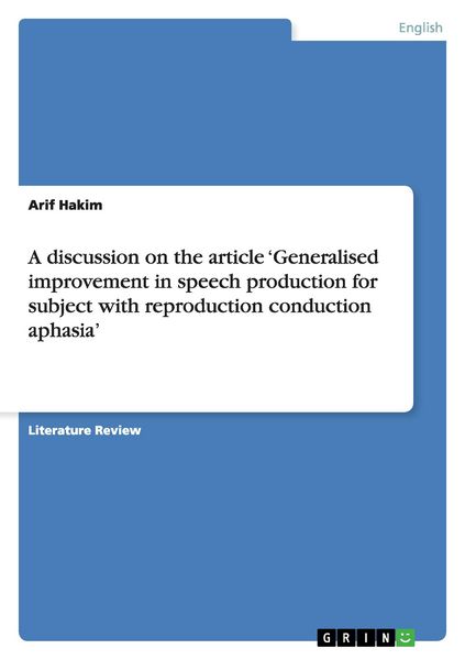 Produktbild: A discussion on the article 'Generalised improvement in speech production for subject with reproduction conduction aphasia'