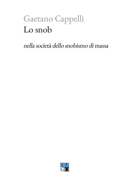 Produktbild: Lo snob nella societ&agrave; dello snobismo di massa
