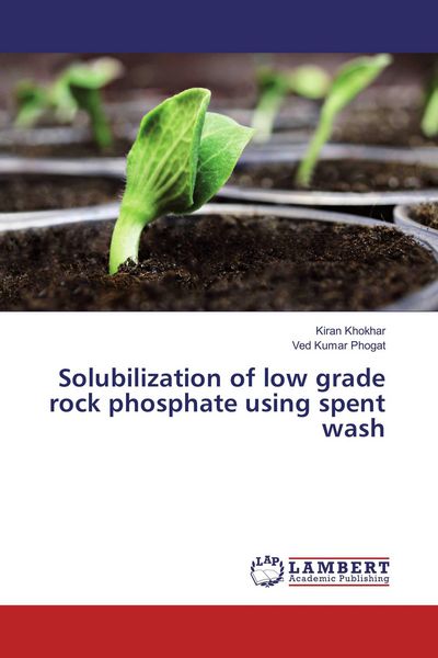 Produktbild: Solubilization of low grade rock phosphate using spent wash