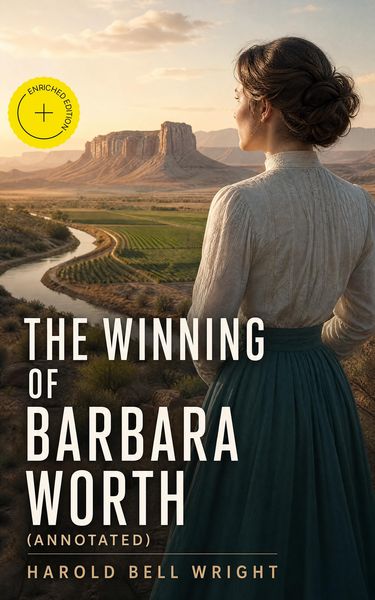 Produktbild: The Winning of Barbara Worth (Annotated)
