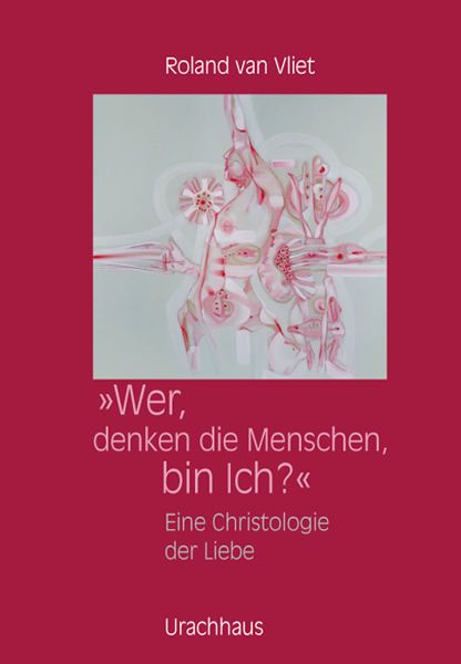 Wer, denken die Menschen, bin Ich?, Paperback von Van Vliet , Roland van Vliet, Urachhaus, 9783825176266
