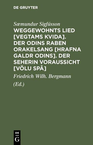 Produktbild: Weggewohnts Lied [Vegtams Kvida]. Der Odins Raben Orakelsang [Hrafna Galdr Odins]. Der Seherin Voraussicht [V&ouml;lu Sp&acirc;]