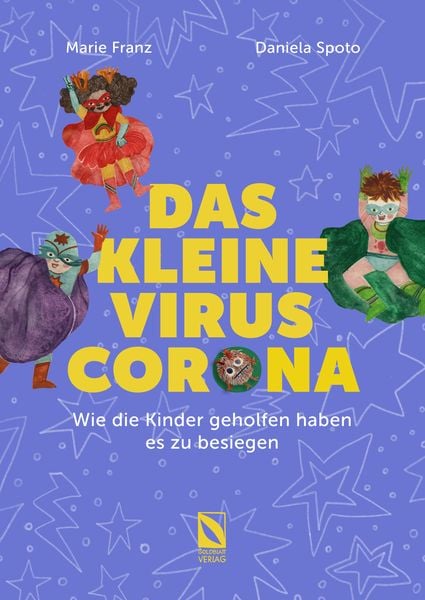 Produktbild: Das kleine Virus Corona: Wie die Kinder geholfen haben es zu besiegen.