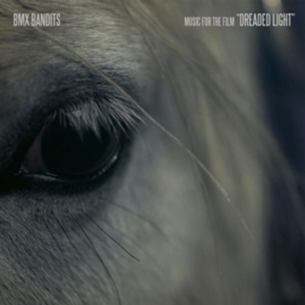 Dreaded Light (Music for the Film) - Bmx Bandits, CD
