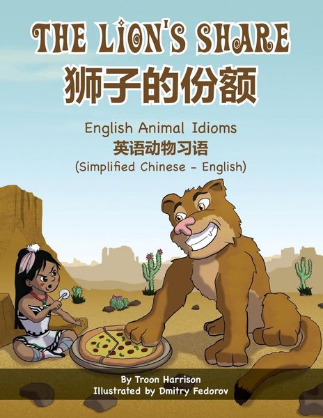 Produktbild: The Lion's Share - English Animal Idioms (Simplified Chinese-English)
