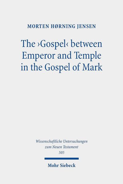 Produktbild: The 'Gospel' between Emperor and Temple in the Gospel of Mark
