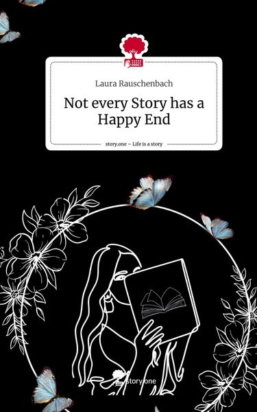 Produktbild: Not every Story has a Happy End. Life is a Story - story.one