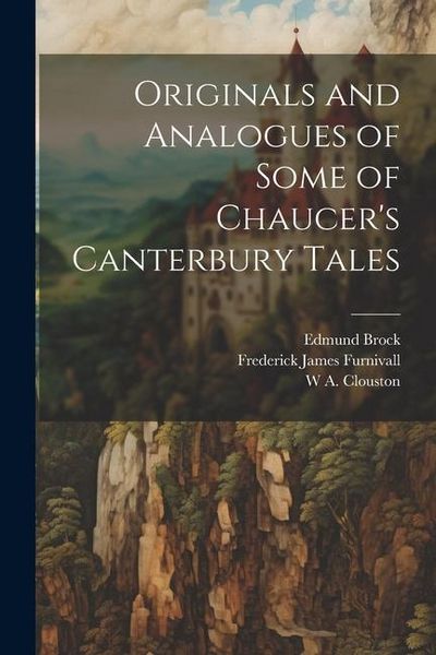 Produktbild: Originals and Analogues of Some of Chaucer's Canterbury Tales