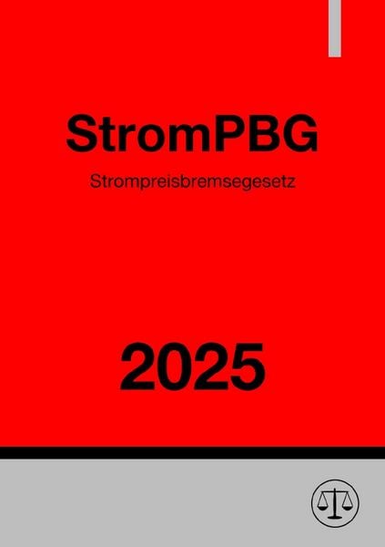 Strompreisbremsegesetz - StromPBG 2025, Taschenbuch von Ronny Studier, Epubli, 9783819721205
