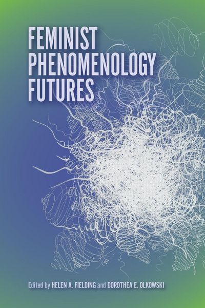 Produktbild: Feminist Phenomenology Futures