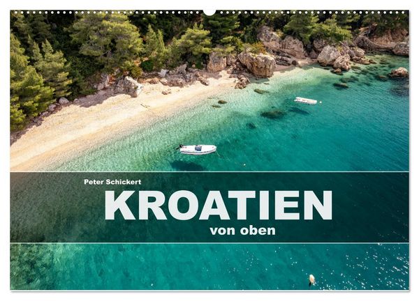 Kroatien von oben (Wandkalender 2026 DIN A2 quer), CALVENDO Monatskalender