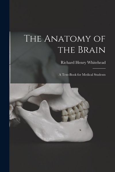 Produktbild: The Anatomy of the Brain: A Text-Book for Medical Students