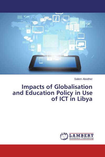 Produktbild: Impacts of Globalisation and Education Policy in Use of ICT in Libya