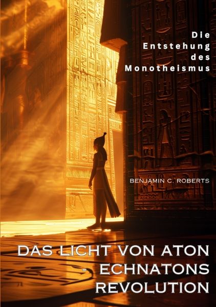 Produktbild: Das Licht von Aton - Echnatons Revolution