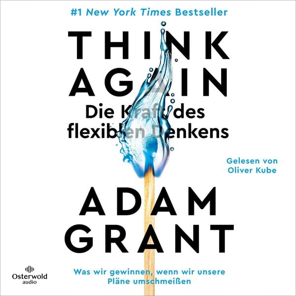 Think Again – Die Kraft des flexiblen Denkens