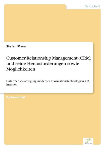 Produktbild: Customer Relationship Management (CRM) und seine Herausforderungen sowie M&ouml;glichkeiten