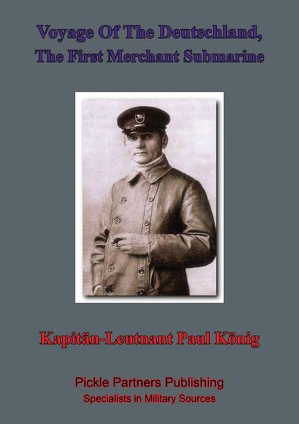 Produktbild: Voyage Of The Deutschland, The First Merchant Submarine
