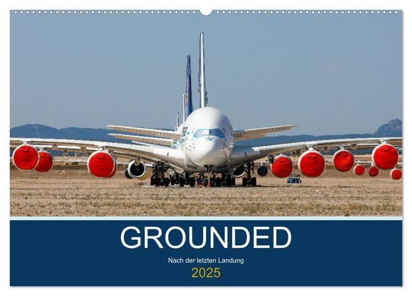 GROUNDED (Wandkalender 2025 DIN A2 quer), CALVENDO Monatskalender