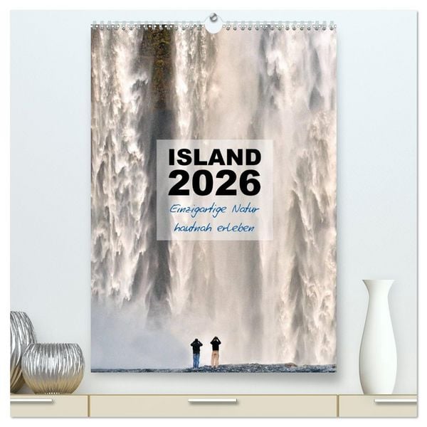 Produktbild: Island 2026 - Einzigartige Natur hautnah erleben (hochwertiger Premium Wandkalender 2026 DIN A2 hoch), Kunstdruck in Hochglanz