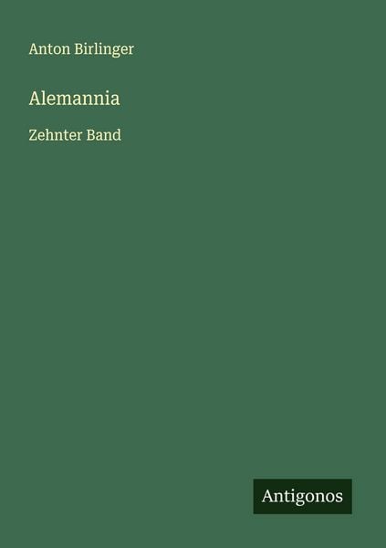 Alemannia, Taschenbuch von Anton Birlinger, Antigonos Verlag, 9783563124864