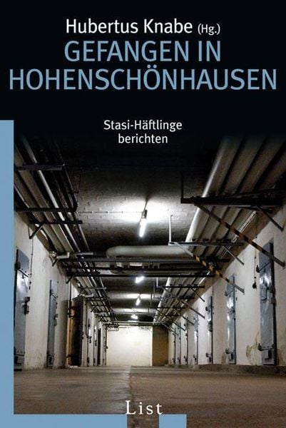 Gefangen in Hohenschönhausen, Taschenbuch von Hubertus Knabe, List Taschenbuch